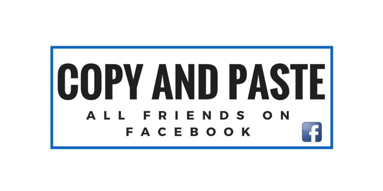 How to Copy and Paste all Your Friends From Facebook Easily