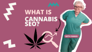 what is cannabis seo with Randi Bagley